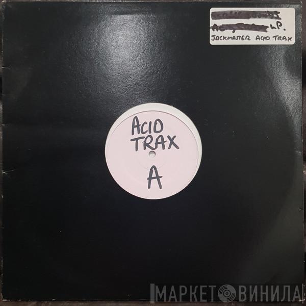 - Jackmaster Acid Trax