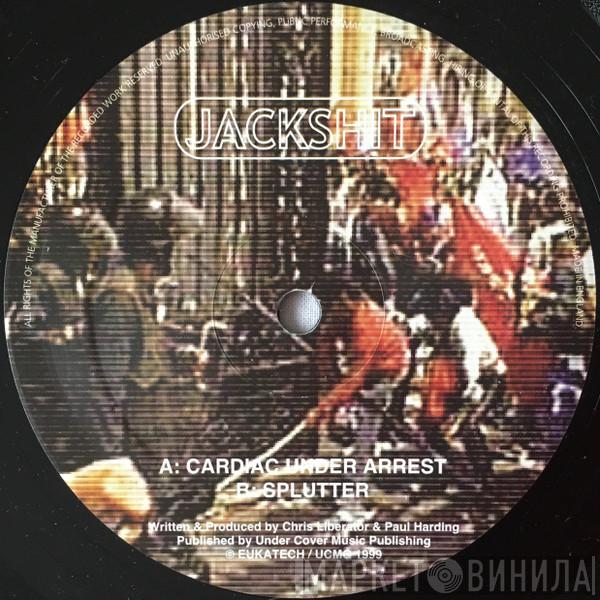 Jackshit - Cardiac Under Arrest / Splutter