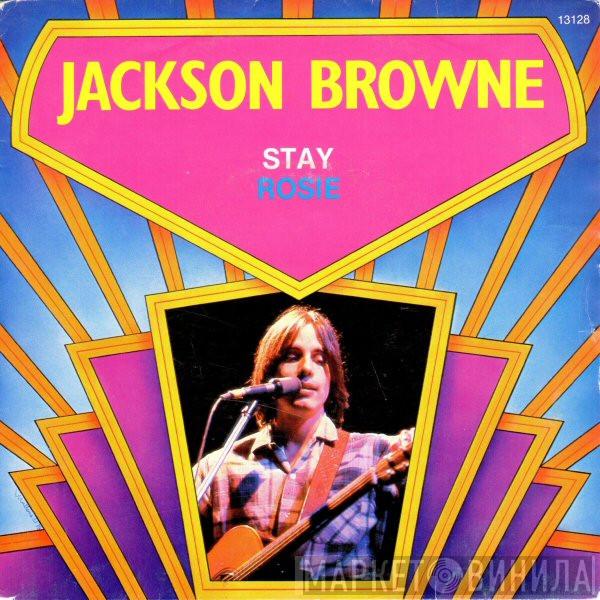  Jackson Browne  - Stay / Rosie