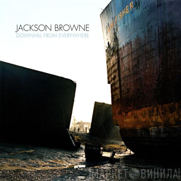 Jackson Browne - Downhill From Everywhere