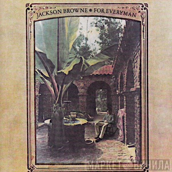 Jackson Browne - For Everyman