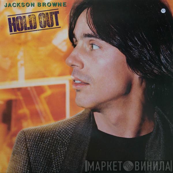 Jackson Browne - Hold Out