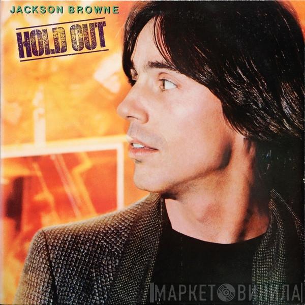 Jackson Browne - Hold Out
