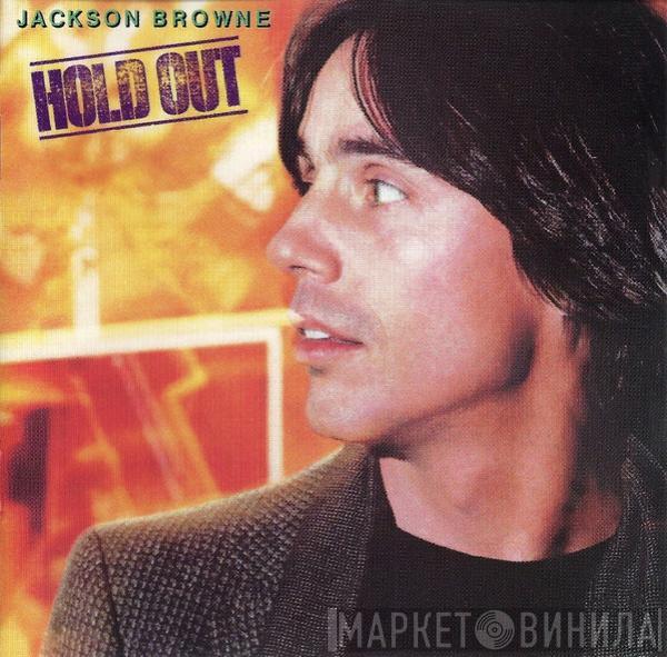  Jackson Browne  - Hold Out