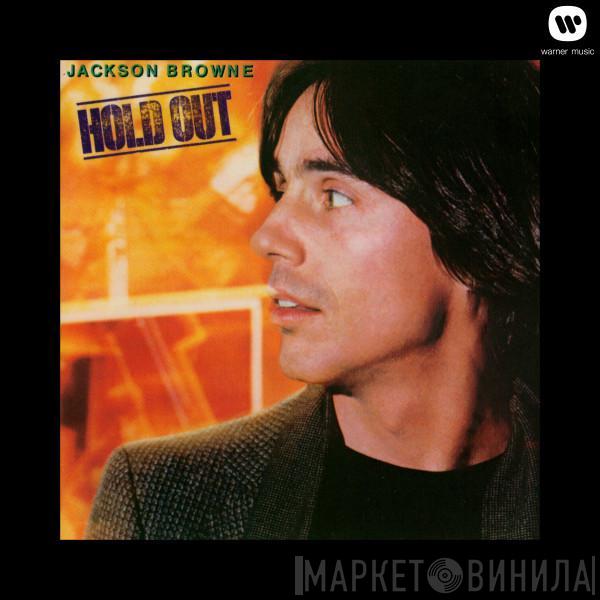  Jackson Browne  - Hold Out