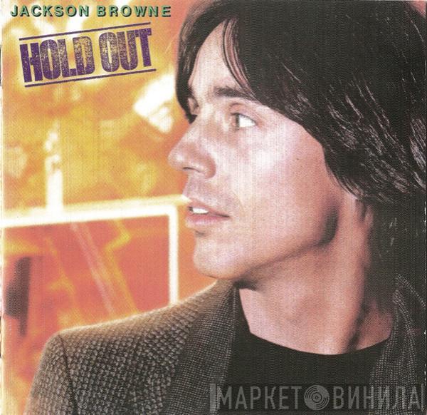  Jackson Browne  - Hold Out