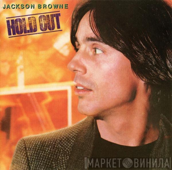  Jackson Browne  - Hold Out