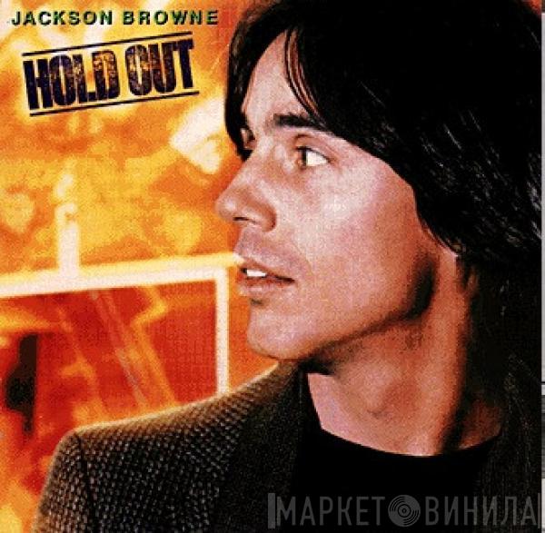  Jackson Browne  - Hold Out