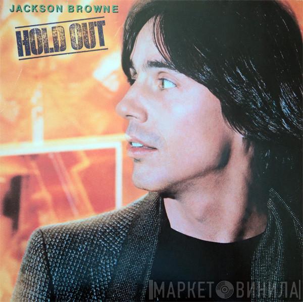 Jackson Browne - Hold Out