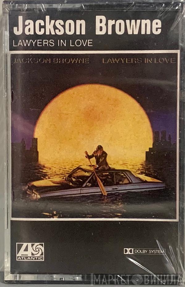  Jackson Browne  - Lawyers In Love