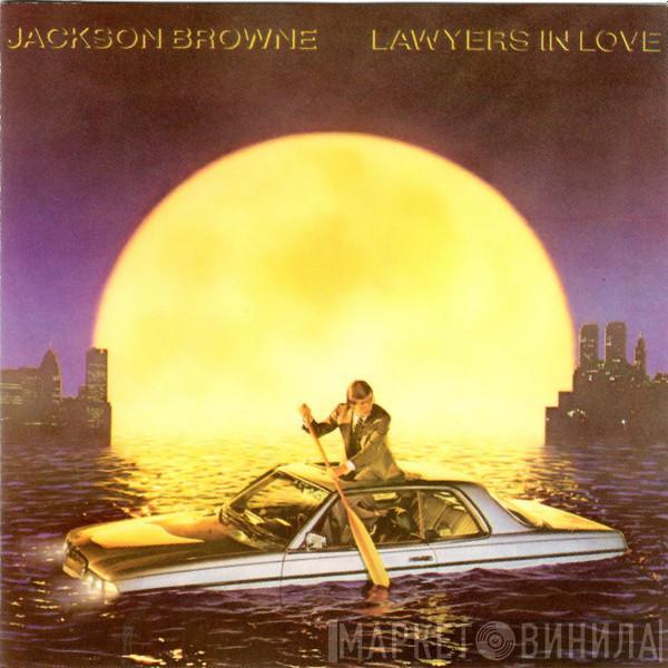  Jackson Browne  - Lawyers In Love