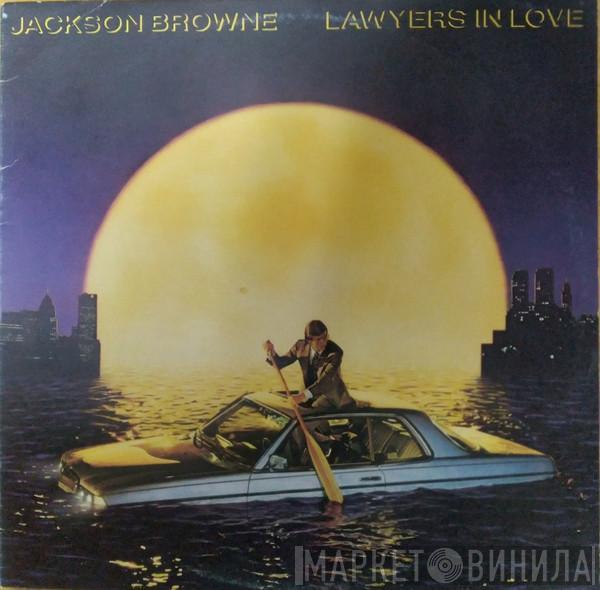  Jackson Browne  - Lawyers In Love