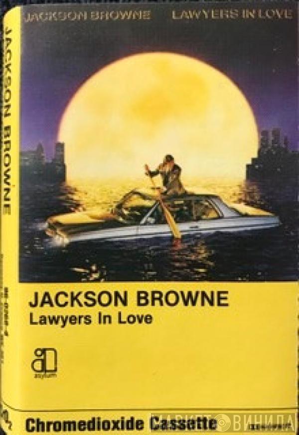  Jackson Browne  - Lawyers In Love