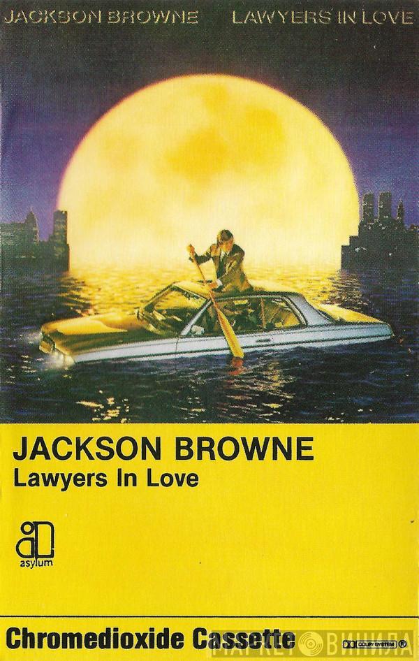  Jackson Browne  - Lawyers In Love