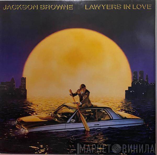  Jackson Browne  - Lawyers In Love