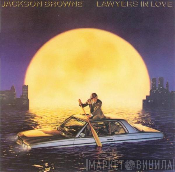  Jackson Browne  - Lawyers In Love