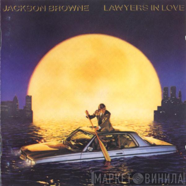  Jackson Browne  - Lawyers In Love