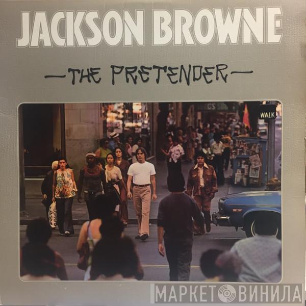 Jackson Browne - The Pretender