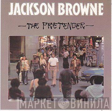Jackson Browne - The Pretender