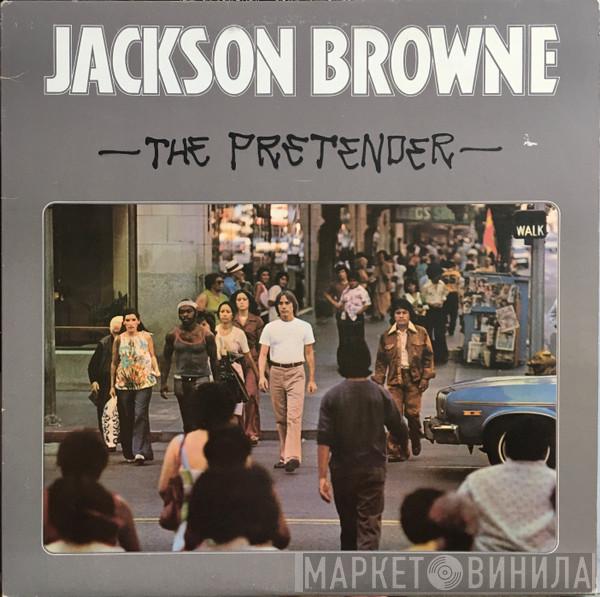 Jackson Browne - The Pretender