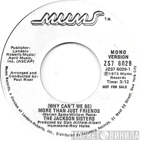 Jackson Sisters - (Why Can't We Be) More Than Just Friends