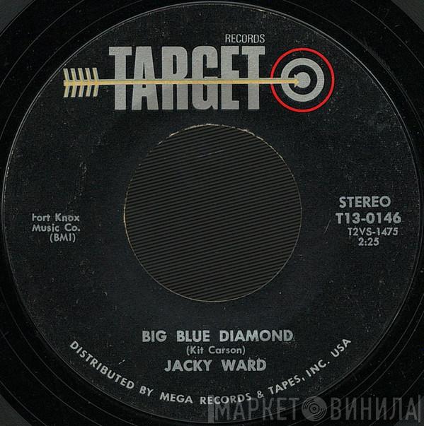  Jacky Ward  - Big Blue Diamond / Just Hanging On