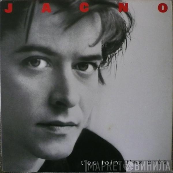 Jacno - T'es Loin, T'es Près