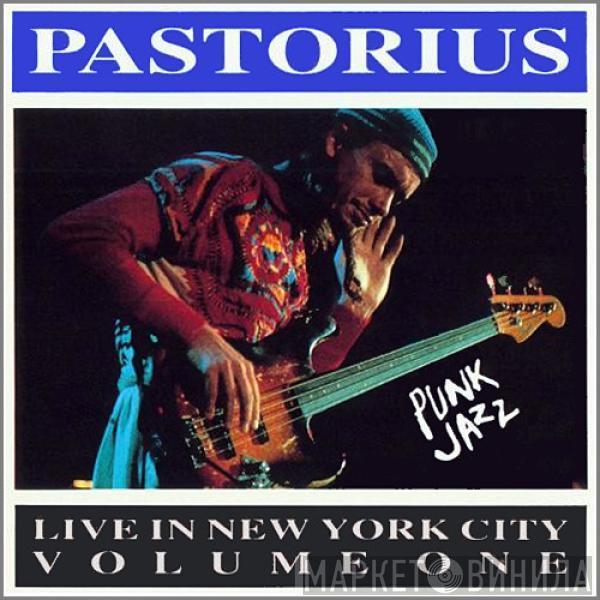  Jaco Pastorius  - Live In New York City Volume One (Punk Jazz)
