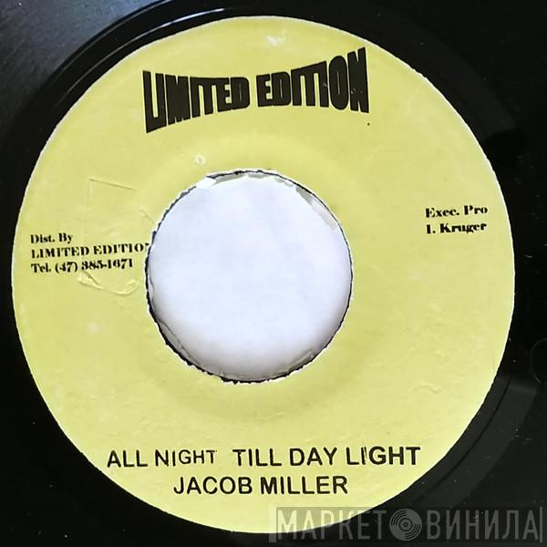  Jacob Miller  - All Night Till Day Light