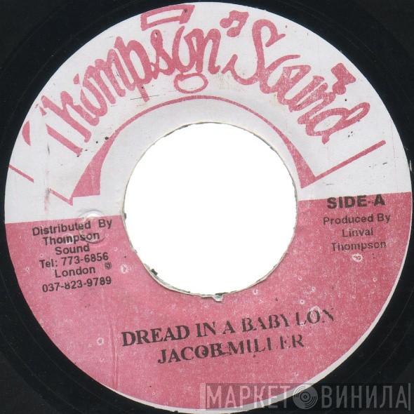  Jacob Miller  - Dread In A Babylon