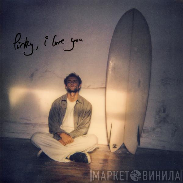 Jacob Slater - Pinky, I Love You