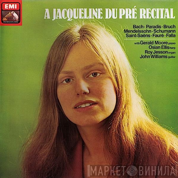 Jacqueline Du Pré - A Jacqueline Du Pré Recital