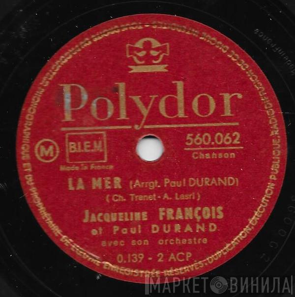 Jacqueline François, Paul Durand Et Son Orchestre - La Mer / La Vie En Rose