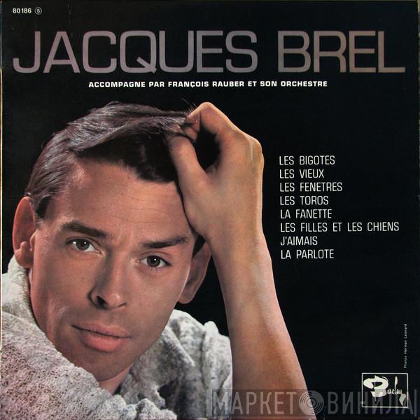 Jacques Brel, François Rauber Et Son Orchestre - Les Bigotes