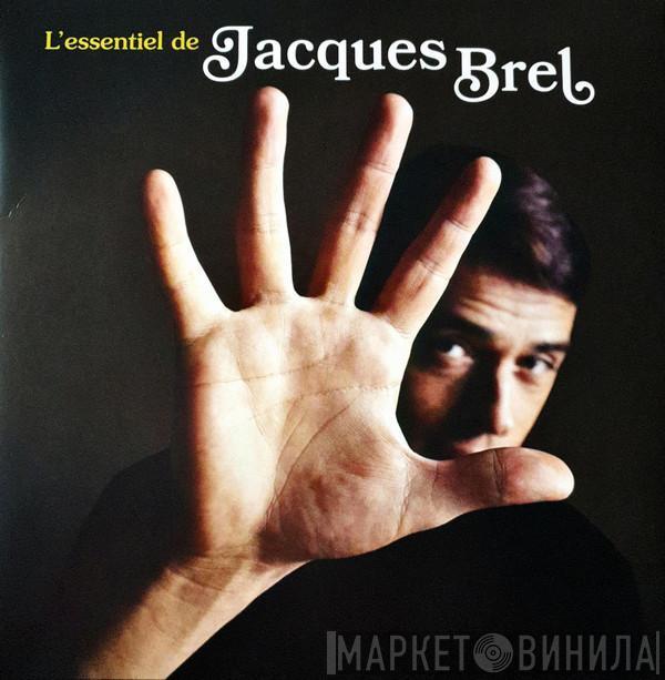 Jacques Brel - L'Essentiel De Jacques Brel