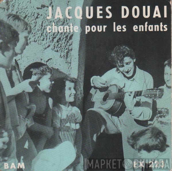 Jacques Douai - Chante Pour Les Enfants