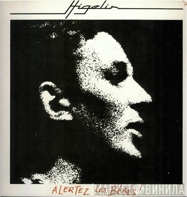  Jacques Higelin  - Alertez Les Bébés !