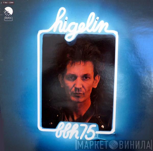  Jacques Higelin  - Bbh 75