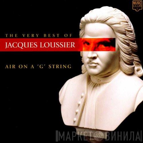 Jacques Loussier - Air On A 'G' String - The Very Best Of Jacques Loussier