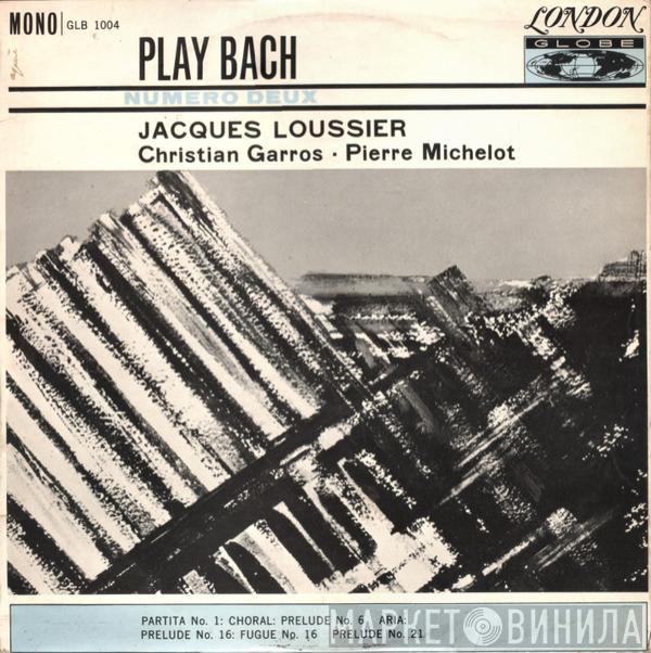 Jacques Loussier, Christian Garros, Pierre Michelot - Play Bach - No. 2