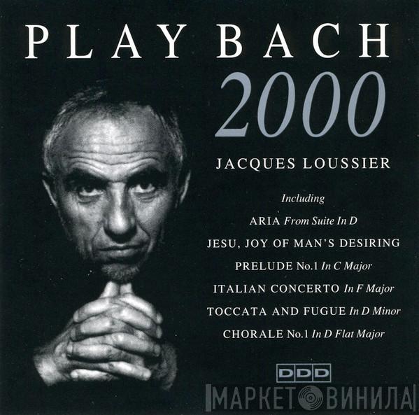 Jacques Loussier - Play Bach 2000