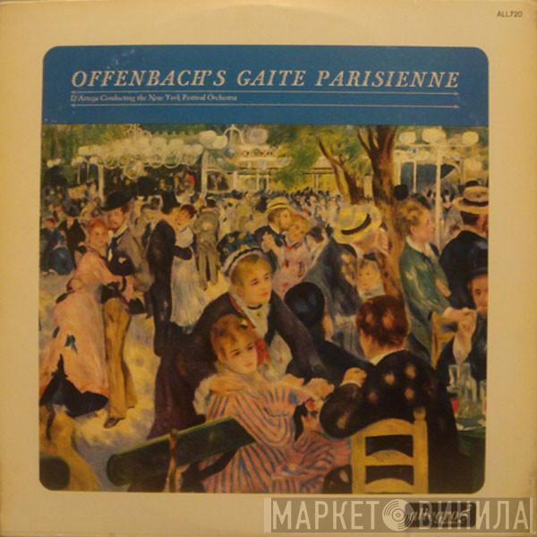 Jacques Offenbach, Al D'Artega, The New York Festival Symphony Orchestra - Offenbach's Gaite Parisienne
