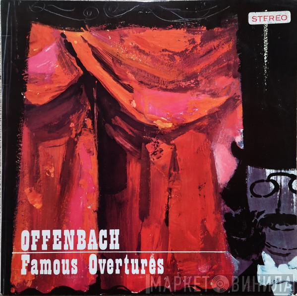 Jacques Offenbach - Famous Overtures
