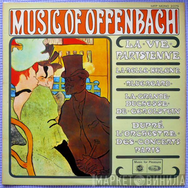 Jacques Offenbach, Serge Dupré, Orchestre Des Concerts De Paris - La Vie Parisienne