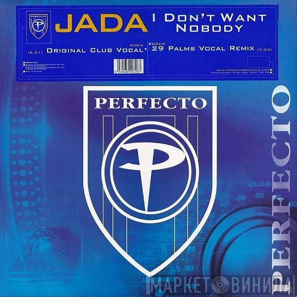 Jada - I Don't Want Nobody