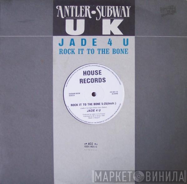  Jade 4U  - Rock It To The Bone c/w Rock To The Beat