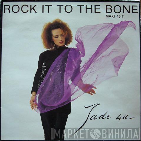  Jade 4U  - Rock It To The Bone