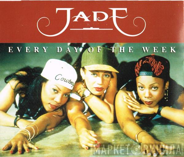 Jade  - Every Day Of The Week