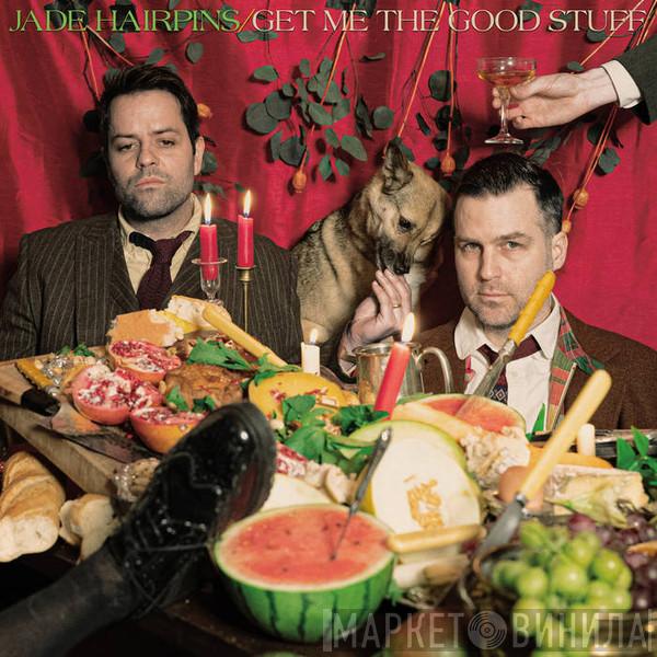 Jade Hairpins - Get Me The Good Stuff
