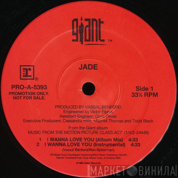  Jade   - I Wanna Love You